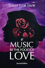 If Music Be the Food of Life - Second Edition 