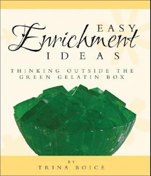 Easy Enrichment Ideas