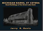 Michigan Barns, Et Cetera