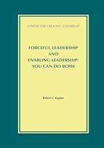 Forceful Leadership and Enabling Leadership