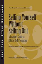 Selling Yourself Without Selling Out: A Leader's Guide to Ethical Self-Promotion