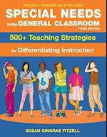 Special Needs in the General Classroom, 3rd Edition: 500+ Teaching Strategies for Differentiating Instruction 