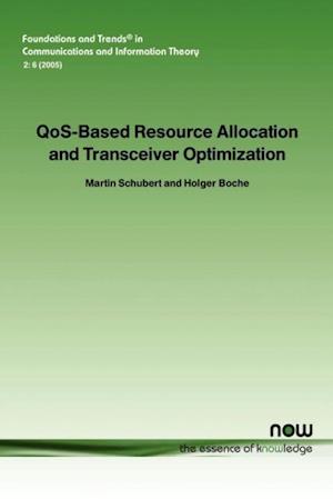 Qos-Based Resource Allocation and Transceiver Optimization