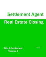 Real Estate Closing - Settlement Agent
