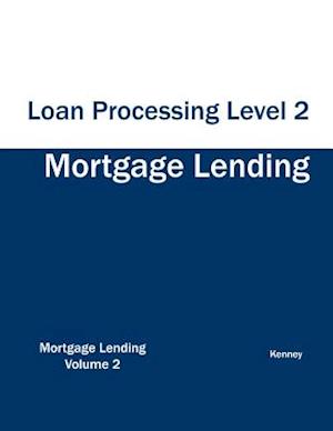 Mortgage Lending Loan Processing Level 2