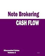 Cash Flow - Note Brokering