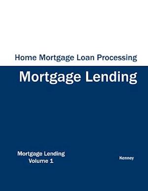 Home Mortgage Loan Processing - Mortgage Lending