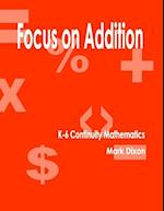 Focus on Addition K-6 Continuity Mathematics