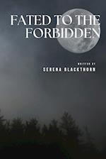 Fated to the Forbidden