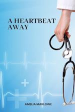 A Heartbeat Away