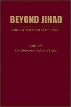 Beyond Jihad: Critical Voices From Inside Islam