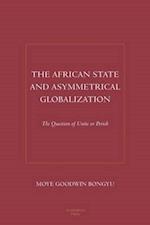 The African State and Asymmetrical Globalization