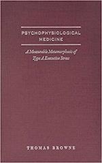 Browne, T:  PsychoPhysiological Medicine and Type-A Executiv