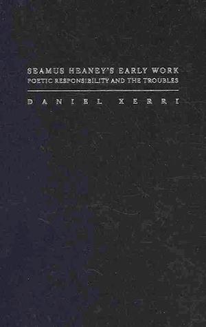 Xerri, D:  SEAMUS HEANEY'S EARLY WORK