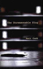 Cook, M:  The Unreasonable Slug