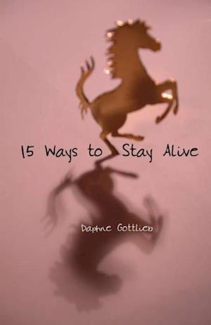 15 Ways to Stay Alive