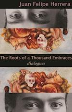 The Roots of a Thousand Embraces