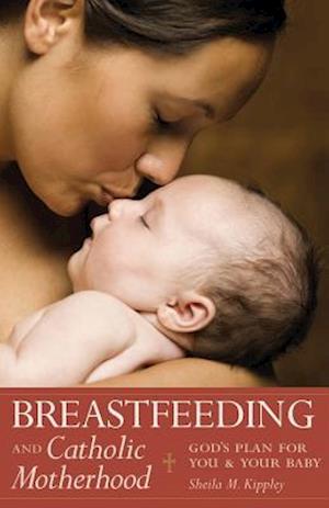 Breastfeeding and Catholic Motherhood