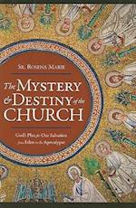 The Mystery and Destiny of the Church