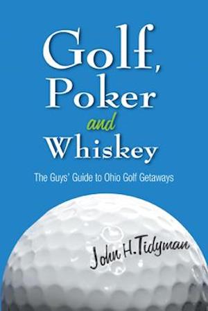 Golf, Poker, and Whiskey