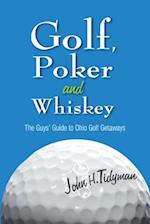 Golf, Poker, and Whiskey