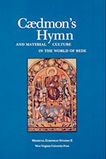 CAEDMON'S HYMN AND MATERIAL CULTURE IN THE WORLD OF BEDE