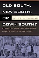 OLD SOUTH, NEW SOUTH, OR DOWN SOUTH?