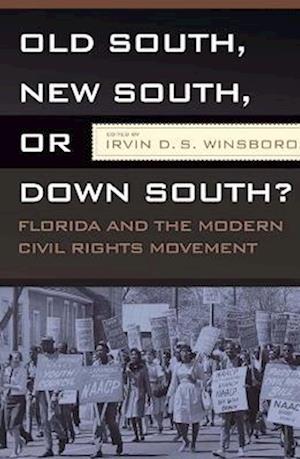 Old South, New South, or Down South?: Florida and the Modern Civil Rights Movement