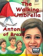 The Walking Umbrella / Antonio of Brazil