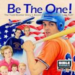 Be The One! The Todd Beamer Story
