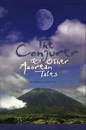 The Conjurer and Other Azorean Tales