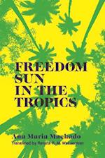 Freedom Sun in the Tropics