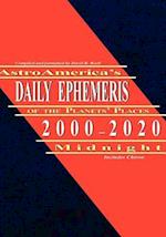 Astroamerica's Daily Ephemeris 2000-2020 Midnight