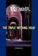 The Triple Witching Hour: The Third Book of Astrological Essays 