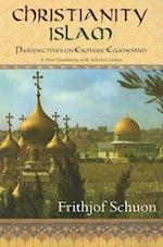 Christianity/Islam Perspectives on Esoteric Ecumenism