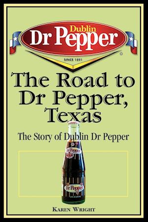 The Road to Dr Pepper, Texas