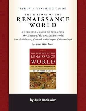 Study and Teaching Guide for the History of the Renaissance World