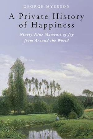A Private History of Happiness