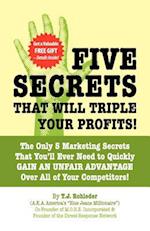 Five Secrets That Will Triple Your Profits!