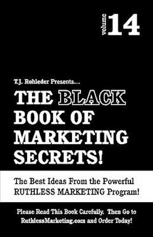 The Black Book of Marketing Secrets, Vol. 14