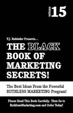 The Black Book of Marketing Secrets, Vol. 15