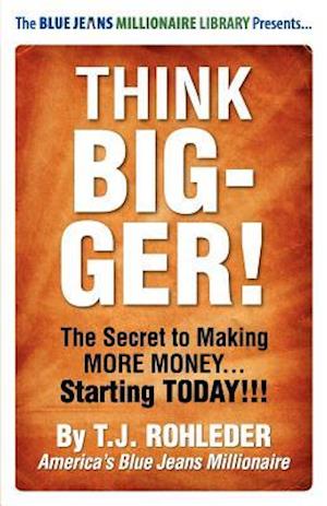 Think Bigger!