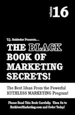 The Black Book of Marketing Secrets, Vol. 16