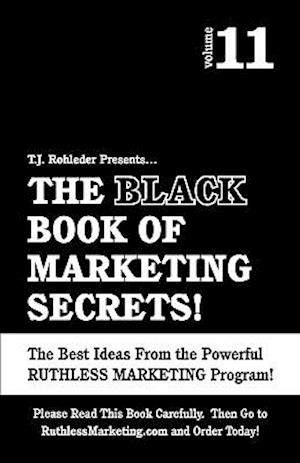 The Black Book of Marketing Secrets, Vol. 11