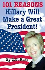 101 Reasons Hillary Will Make a Great President!