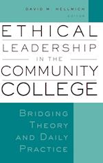 Ethical Leadership in the Community College – Bridging Theory and Daily Practice