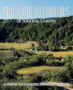 Spectacular Wineries of Sonoma County