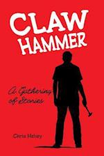 Claw Hammer: A Gathering of Stories 