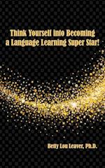 Think Yourself into Becoming a Language Learning Superstar