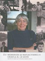80! Memories & Reflections on Ursula K. Le Guin